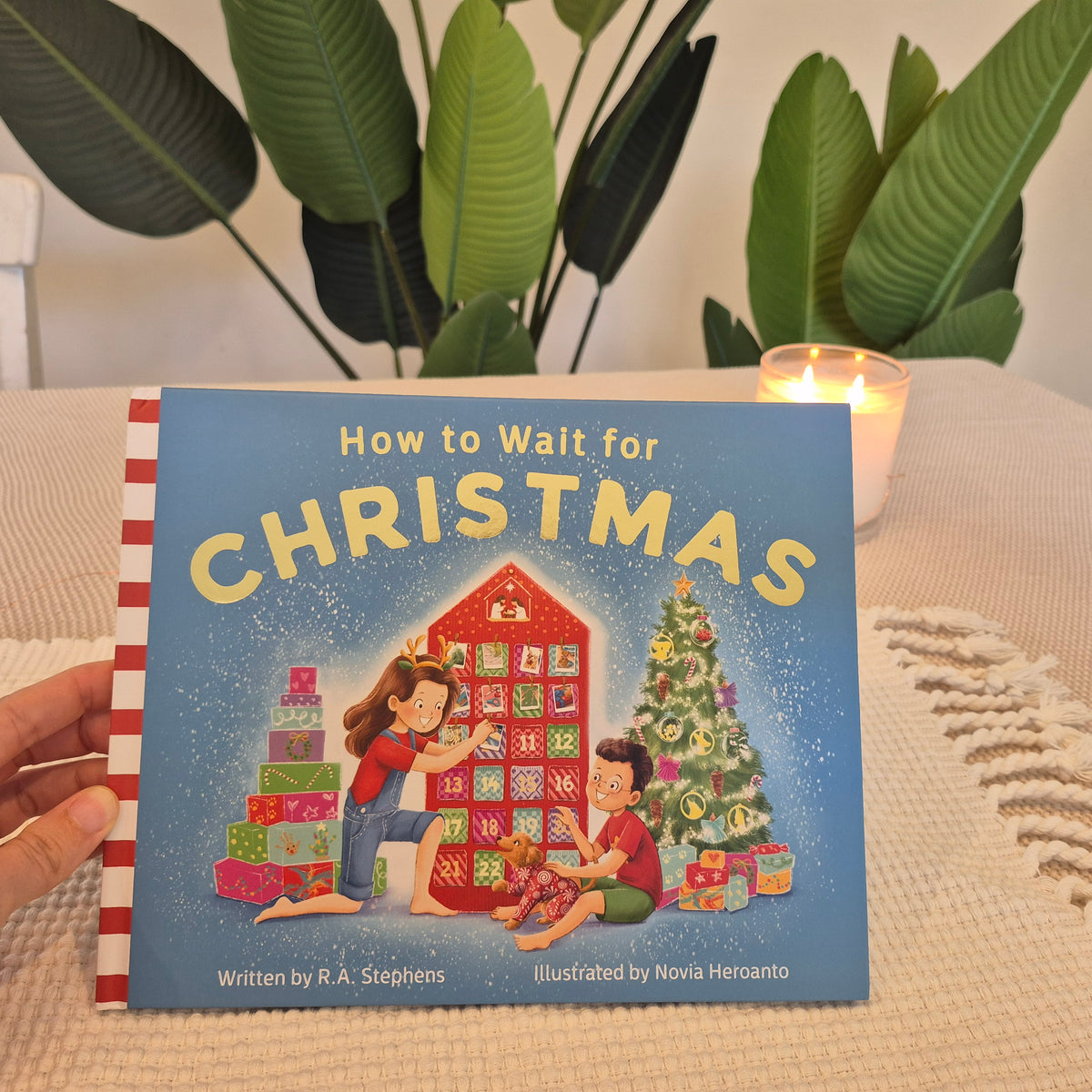 How to Wait for Christmas - Picture Book - by R.A. Stephens and Novia Heroanto